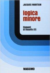 Logica minore. Elementi di filosofia: 2