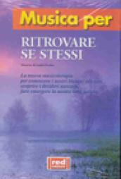 Ritrovare se stessi. Con CD audio