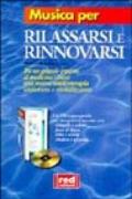 Musica per rilassarsi e rinnovarsi. Suoni e tecniche antistress. Con CD