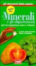 Tutto su... i minerali e gli oligoelementi. A che cosa servono, dove si trovano