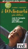 Come curare i 40 disturbi più diffusi