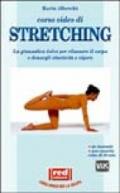 Corso video di stretching. Con videocassetta