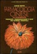 Farmacologia cinese. La fitoterapia. Principi, preparazione e uso dei rimedi vegetali