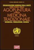 Linee guida di agopuntura e di medicina tradizionale. Sicurezza, formazione, ricerca