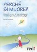 Perché si muore? Come trovare le parole giuste: un dialogo tra genitori e figli