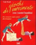 Giochi di movimento con i nostri bambini