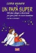 Come essere un papà super