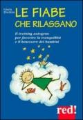 Le fiabe che rilassano. Il training autogeno per favorire la tranquillità e il benessere dei bambini