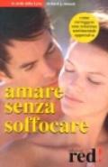 Amare senza soffocare