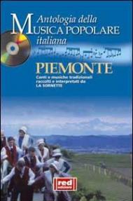 Piemonte. Canti e musiche tradizionali raccolti e interpretati da La Sornette. Con CD Audio