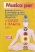 Il terzo chakra. Con CD audio