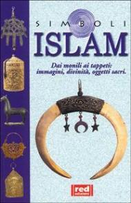 Islam. Dai monili ai tappeti: immagini, divinità, oggetti sacri