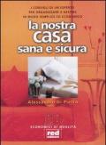 La nostra casa sana & sicura