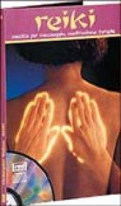 Reiki. Musica per massaggio, meditazione, terapia. Con CD