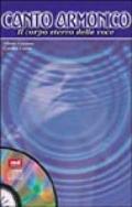 Canto armonico. Il corpo etereo della voce. Con CD Audio
