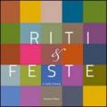 Riti e feste in valle d'Aosta. Testimonianze del patrimonio culturale immateriale. Con DVD