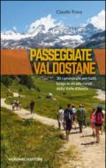 Passeggiate valdostane. 30 camminate per tutti lungo le strade rurali della Valle d'Aosta