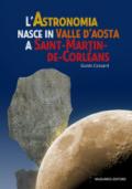 L'astronomia nasce in Valle d'Aosta a Saint-Martin-de-Corléans