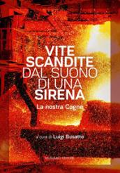 Vite scandite dal suono di una sirena. La nostra Cogne