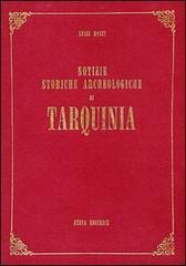 Notizie storiche archeologiche di Tarquinia (rist. anast. Roma, 1909)