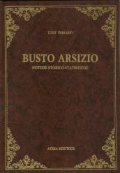 Busto Arsizio. Notizie storico statistiche (rist. anast. Busto Arsizio, 1864)