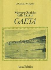 Memorie storiche della città di Gaeta (rist. anast. Caserta, 1885)