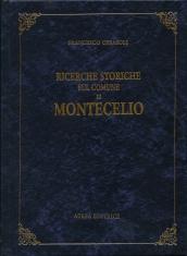 Ricerche storiche del comune di Montecelio (rist. anast. Roma, 1890)