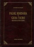 Palmi, Seminara e Gioia Tauro. Ricerche e studi storici (rist. anast. Palmi, 1899)