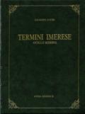 Termini Imerese. Antica e moderna (rist. anast. Palermo, 1899)