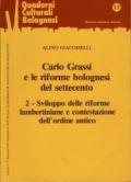 Carlo Grassi e le riforme bolognesi del Settecento. 2.Sviluppo delle riforme lambertiniane e contestazione dell'Ordine antico