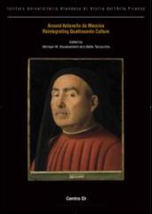 Around Antonello da Messina. Reintegrating quattrocento culture. Ediz. italiana, inglese, francese e tedesca