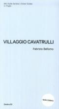 Puglia. Villaggio Cavatrulli. Ediz. illustrata