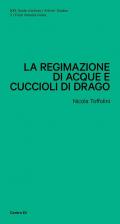 La regimazione di acque e cuccioli di drago