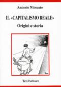 Il capitalismo reale. Origini e storia