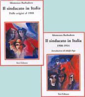 Il sindacato in Italia. Dalle origini al 1908