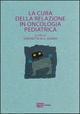 La cura della relazione in oncologia pediatrica