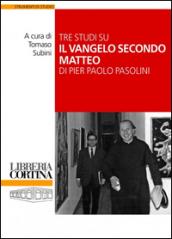 Tre studi su il «Vangelo secondo Matteo» di Pier Paolo Pasolini