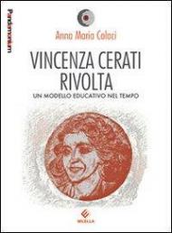 Vincenza Cerati Rivolta. Un modello educativo nel tempo