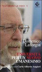 Università per un nuovo umanesimo. Dialogo con Carlo Alberto Augieri