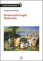 Democrazia, utopia, modernità