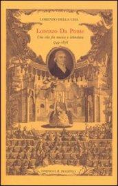 Lorenzo da Ponte. Una vita fra musica e letteratura 1749-1838