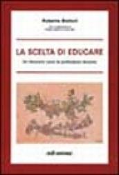 La scelta di educare. Un itinerario verso la professione docente