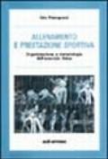 Allenamento e prestazione sportiva. Organizzazione e metodologia dell'esercizio fisico