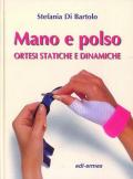Mano e polso. Ortesi statiche e dinamiche