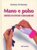 Mano e polso. Ortesi statiche e dinamiche