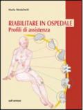 Riabilitare in ospedale. Profili di assistenza