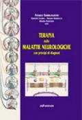 Terapia delle malattie neurologiche. Con principi di diagnosi