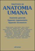 Trattato di anatomia umana. Anatomia generale, apparato tegumentario, apparato locomotore