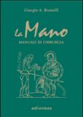 La mano. Manuale di chirurgia