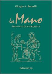 La mano. Manuale di chirurgia